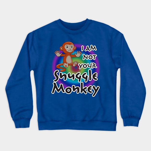 Snuggle Monkey Crewneck Sweatshirt by WhatProductionsBobcaygeon